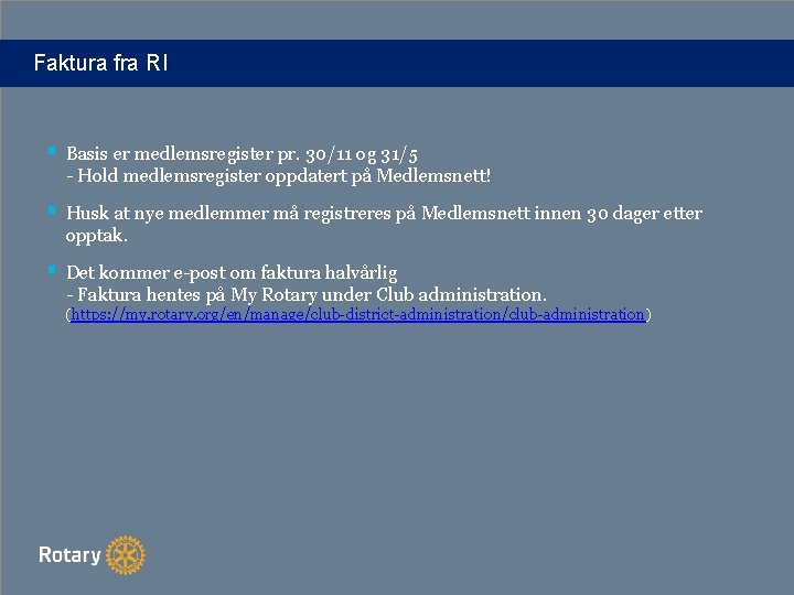 Faktura fra RI § Basis er medlemsregister pr. 30/11 og 31/5 - Hold medlemsregister