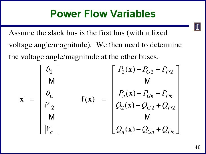 Power Flow Variables 40 Power Flow Variables 40