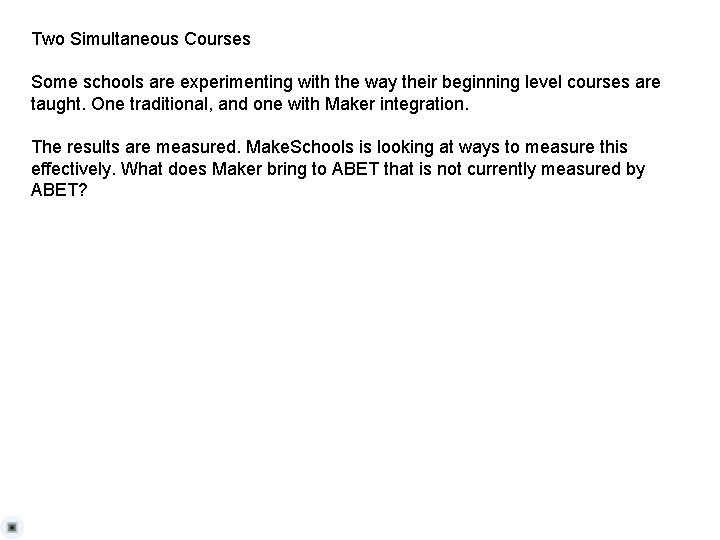 Two Simultaneous Courses Some schools are experimenting with the way their beginning level courses