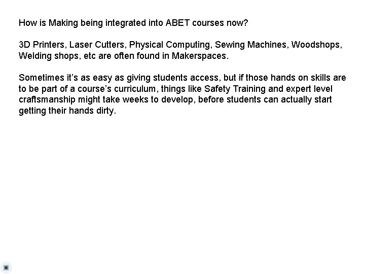 How is Making being integrated into ABET courses now? 3 D Printers, Laser Cutters,