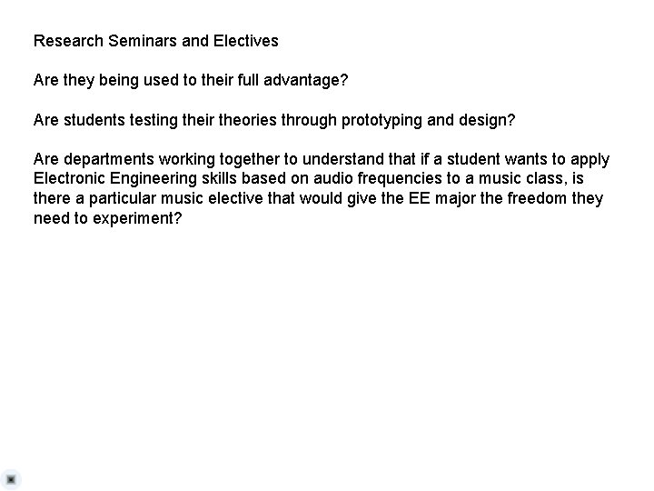 Research Seminars and Electives Are they being used to their full advantage? Are students