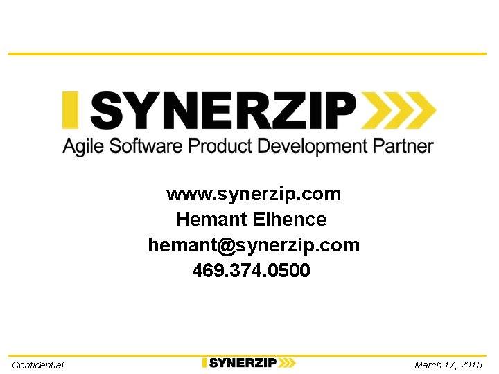 www. synerzip. com Hemant Elhence hemant@synerzip. com 469. 374. 0500 Confidential 84 33 •