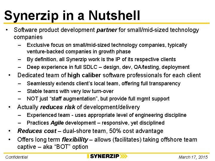 Synerzip in a Nutshell • Software product development partner for small/mid-sized technology companies –