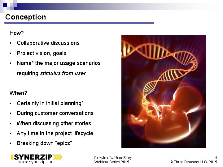 Conception How? • Collaborative discussions • Project vision, goals • Name* the major usage