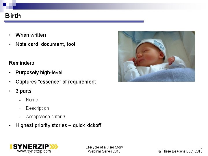 Birth • When written • Note card, document, tool Reminders • Purposely high-level •