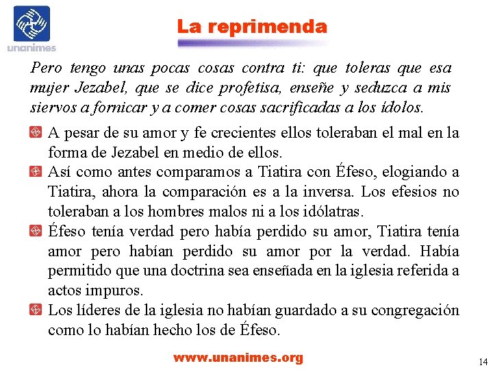 La reprimenda Pero tengo unas pocas cosas contra ti: que toleras que esa mujer La reprimenda Pero tengo unas pocas cosas contra ti: que toleras que esa mujer