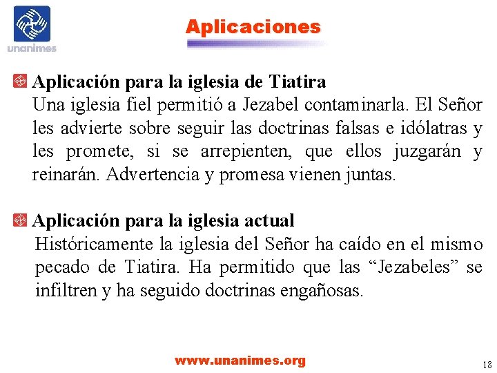 Aplicaciones Aplicación para la iglesia de Tiatira Una iglesia fiel permitió a Jezabel contaminarla. Aplicaciones Aplicación para la iglesia de Tiatira Una iglesia fiel permitió a Jezabel contaminarla.