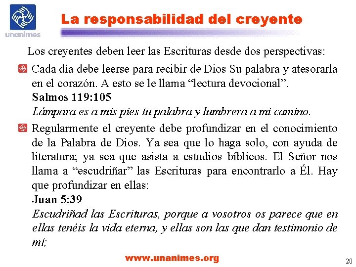 La responsabilidad del creyente Los creyentes deben leer las Escrituras desde dos perspectivas: Cada La responsabilidad del creyente Los creyentes deben leer las Escrituras desde dos perspectivas: Cada