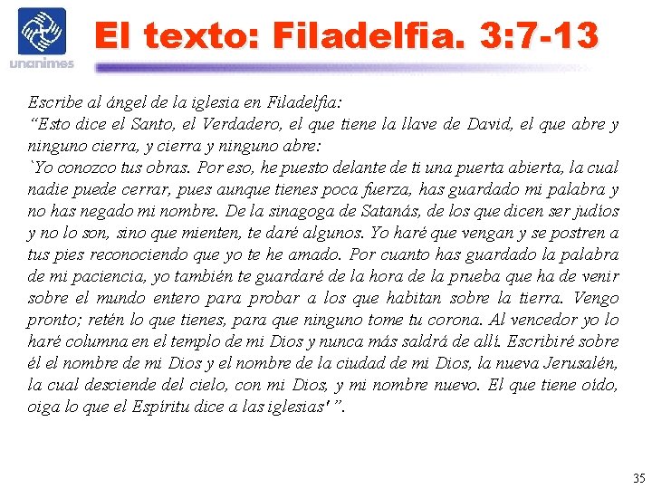 El texto: Filadelfia. 3: 7 -13 Escribe al ángel de la iglesia en Filadelfia: El texto: Filadelfia. 3: 7 -13 Escribe al ángel de la iglesia en Filadelfia: