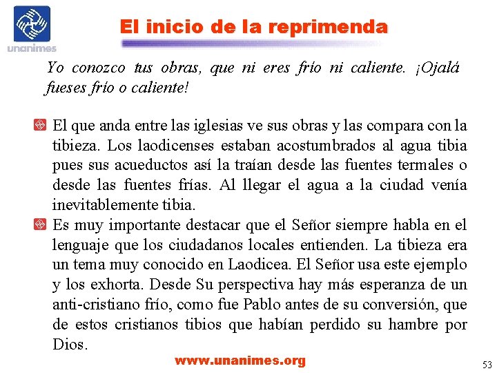 El inicio de la reprimenda Yo conozco tus obras, que ni eres frío ni El inicio de la reprimenda Yo conozco tus obras, que ni eres frío ni