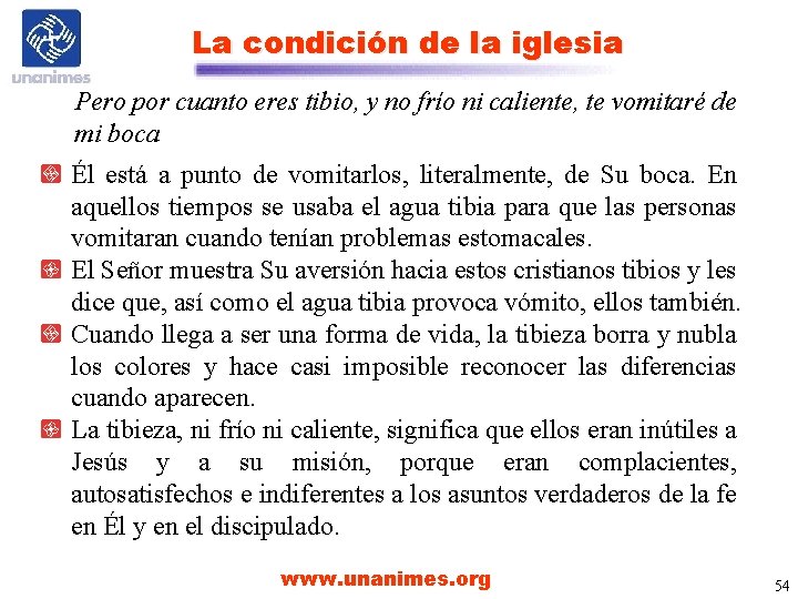 La condición de la iglesia Pero por cuanto eres tibio, y no frío ni La condición de la iglesia Pero por cuanto eres tibio, y no frío ni