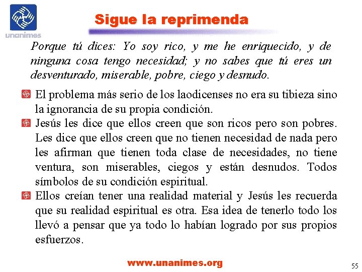 Sigue la reprimenda Porque tú dices: Yo soy rico, y me he enriquecido, y Sigue la reprimenda Porque tú dices: Yo soy rico, y me he enriquecido, y