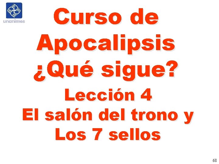 Curso de Apocalipsis ¿Qué sigue? Lección 4 El salón del trono y Los 7 Curso de Apocalipsis ¿Qué sigue? Lección 4 El salón del trono y Los 7