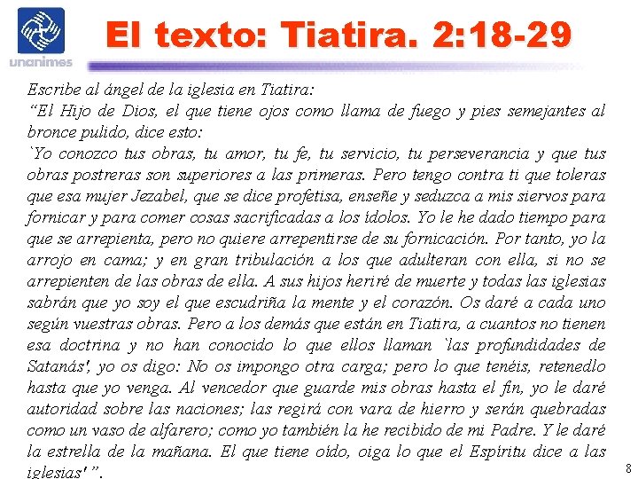 El texto: Tiatira. 2: 18 -29 Escribe al ángel de la iglesia en Tiatira: El texto: Tiatira. 2: 18 -29 Escribe al ángel de la iglesia en Tiatira: