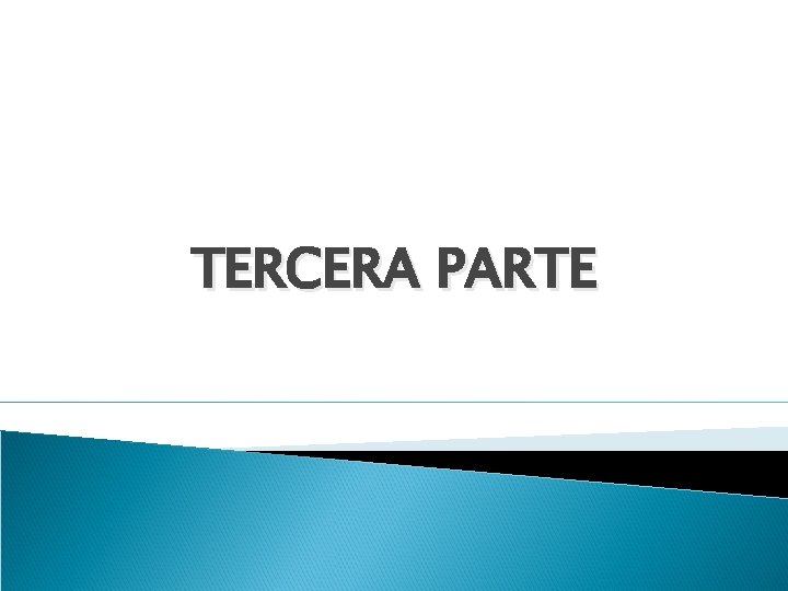 TERCERA PARTE 