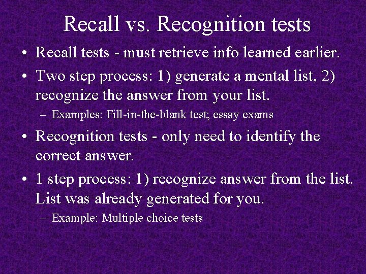 Recall Test Example FORGETTING MEMORY CONSTRUCTION Why do we forget Sensory