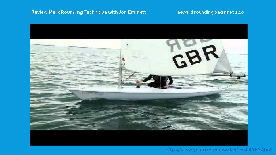 Review Mark Rounding Technique with Jon Emmett leeward rounding begins at 1: 10 https: Review Mark Rounding Technique with Jon Emmett leeward rounding begins at 1: 10 https: