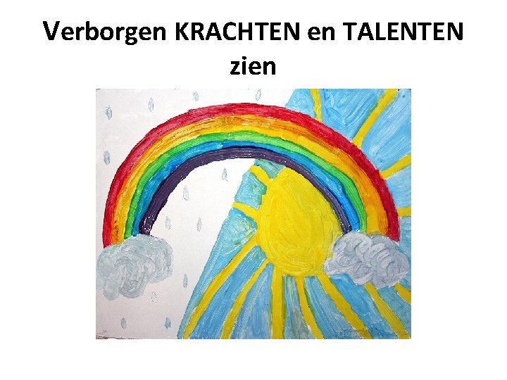 Verborgen KRACHTEN en TALENTEN zien 