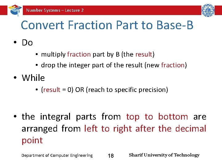 Number Systems – Lecture 2 Convert Fraction Part to Base-B • Do • multiply Number Systems – Lecture 2 Convert Fraction Part to Base-B • Do • multiply