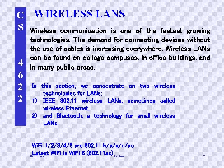 C WIRELESS LANS S Wireless communication is one 4 6 2 2 of the