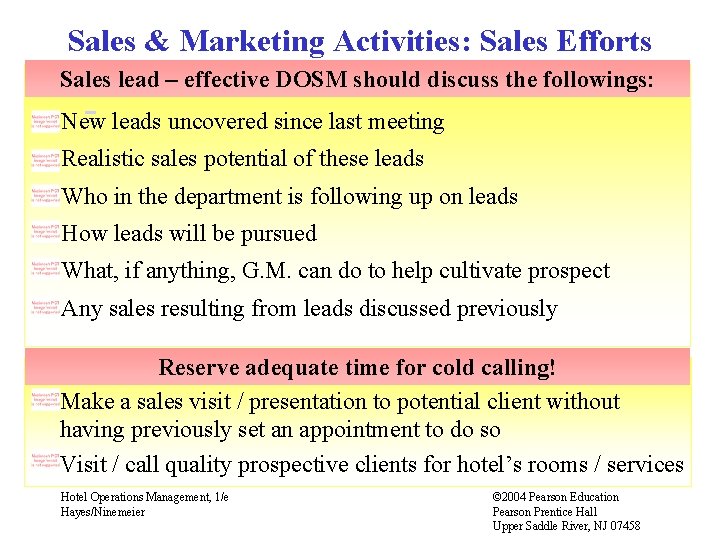 Sales & Marketing Activities: Sales Efforts Sales lead – effective DOSM should discuss the