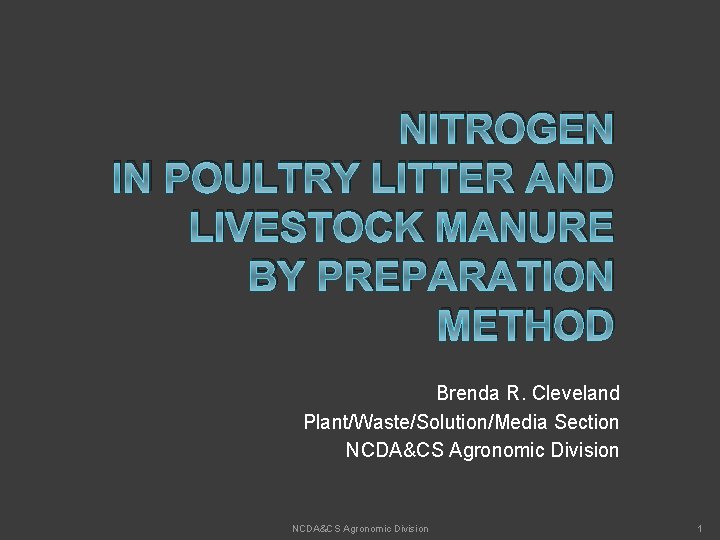 NITROGEN IN POULTRY LITTER AND LIVESTOCK MANURE BY