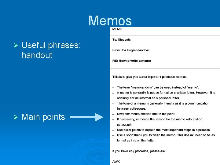 Memos Ø Useful phrases: handout Ø Main points 