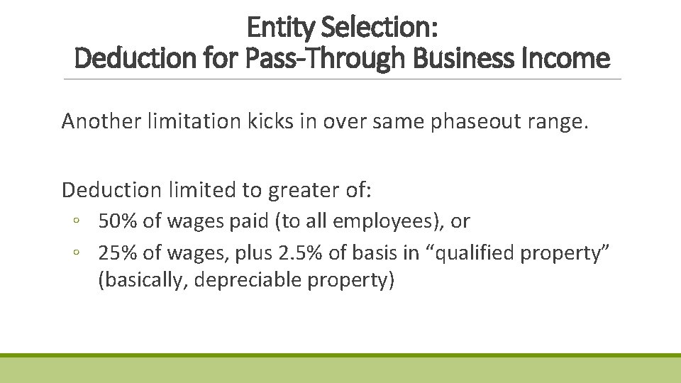 Entity Selection: Deduction for Pass-Through Business Income Another limitation kicks in over same phaseout Entity Selection: Deduction for Pass-Through Business Income Another limitation kicks in over same phaseout