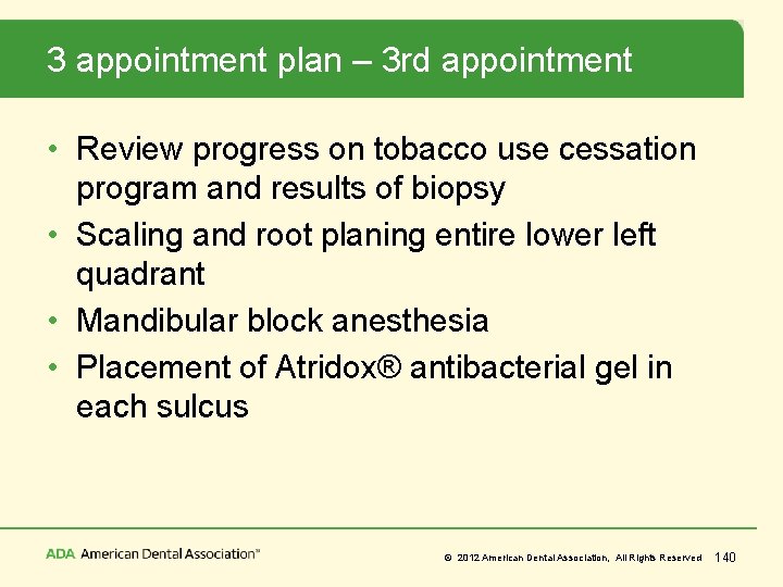 3 appointment plan – 3 rd appointment • Review progress on tobacco use cessation