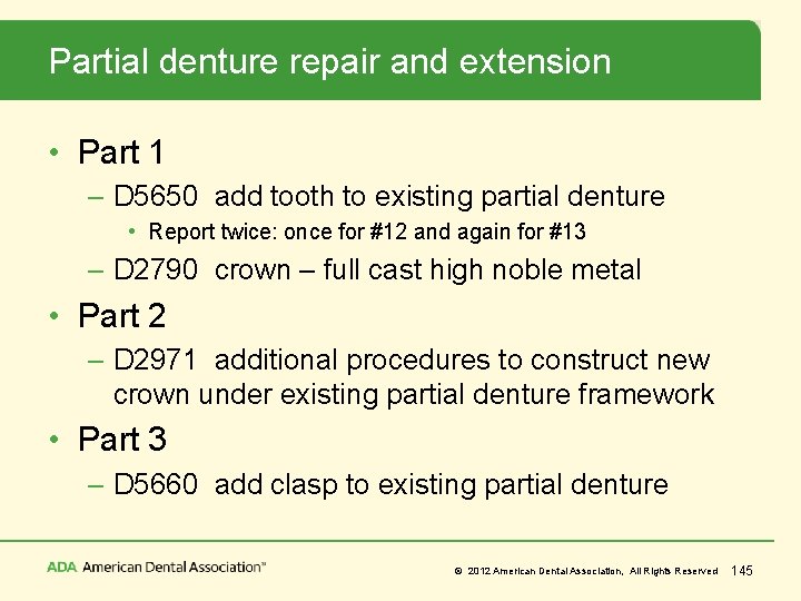 Partial denture repair and extension • Part 1 – D 5650 add tooth to