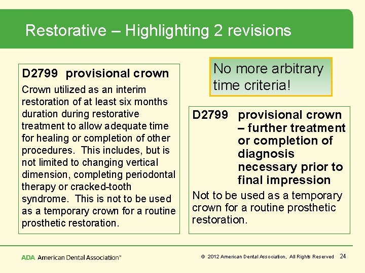 Restorative – Highlighting 2 revisions D 2799 provisional crown Crown utilized as an interim