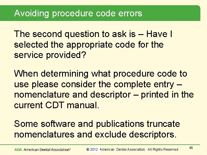 Avoiding procedure code errors The second question to ask is – Have I selected