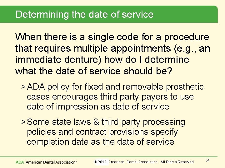 Determining the date of service When there is a single code for a procedure