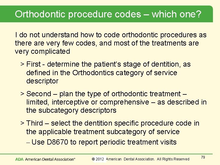 Orthodontic procedure codes – which one? I do not understand how to code orthodontic