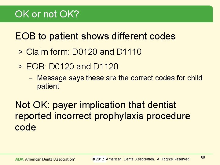 OK or not OK? EOB to patient shows different codes > Claim form: D