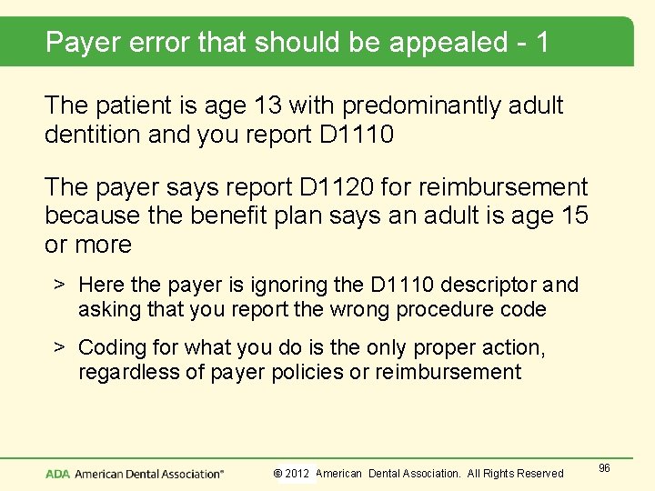 Payer error that should be appealed - 1 The patient is age 13 with
