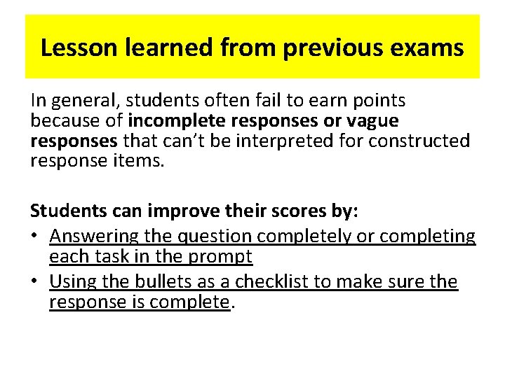 Lesson learned from previous exams In general, students often fail to earn points because