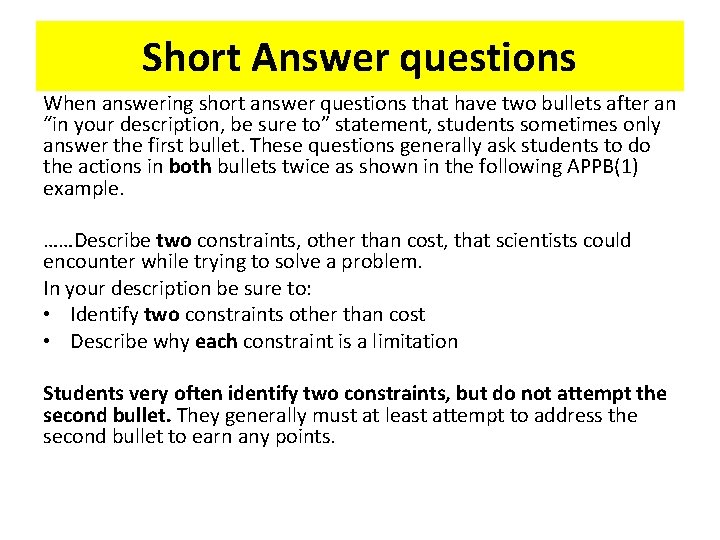 Short Answer questions When answering short answer questions that have two bullets after an
