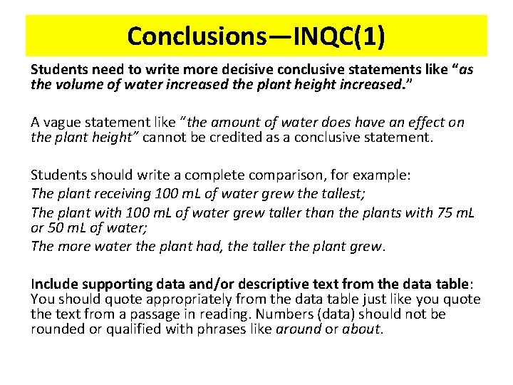 Conclusions—INQC(1) Students need to write more decisive conclusive statements like “as the volume of