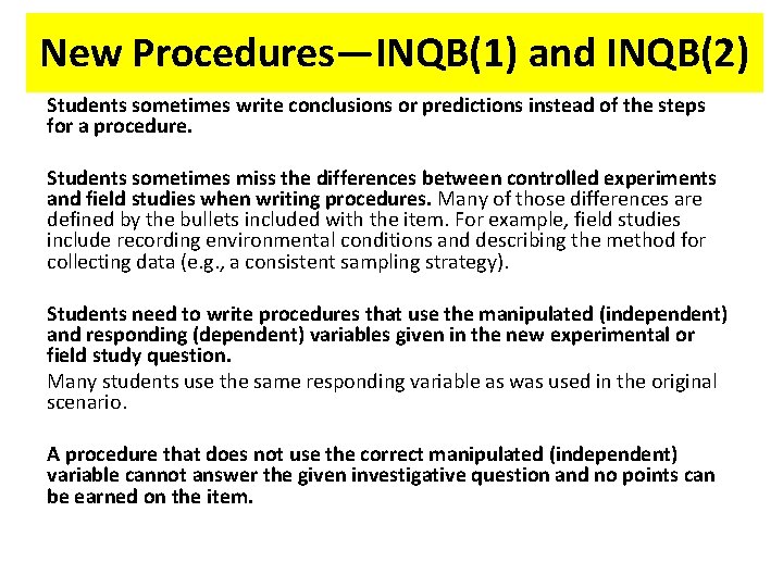New Procedures—INQB(1) and INQB(2) Students sometimes write conclusions or predictions instead of the steps