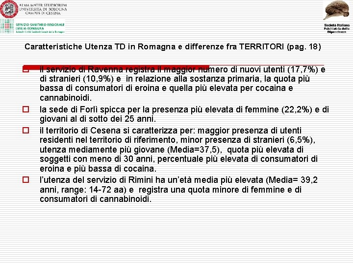 Caratteristiche Utenza TD in Romagna e differenze fra TERRITORI (pag. 18) o o il