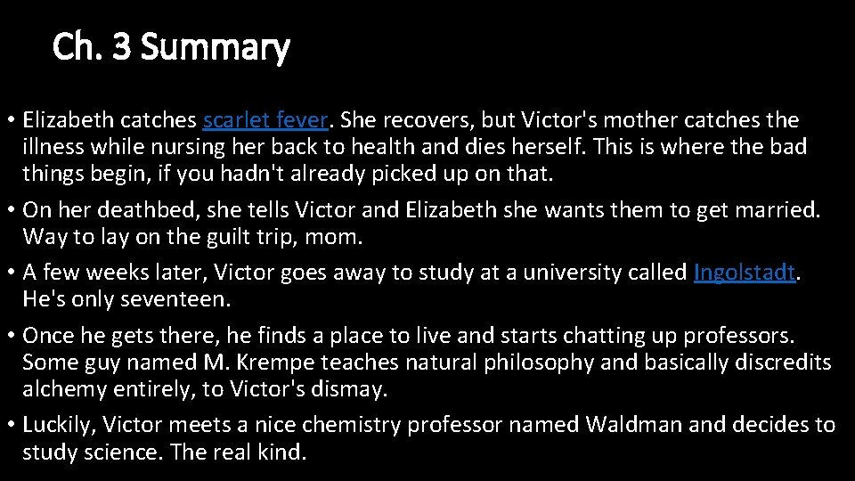 Ch. 3 Summary • Elizabeth catches scarlet fever. She recovers, but Victor's mother catches