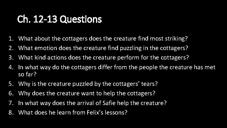 Ch. 12 -13 Questions 1. 2. 3. 4. 5. 6. 7. 8. What about