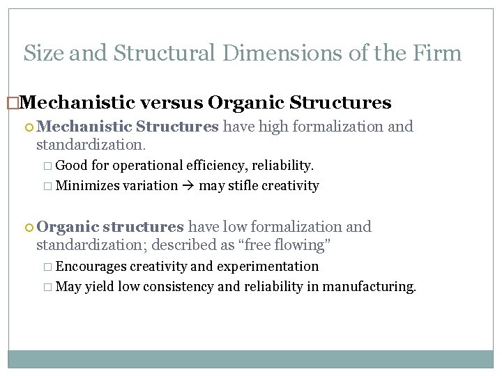 Size and Structural Dimensions of the Firm �Mechanistic versus Organic Structures Mechanistic Structures have