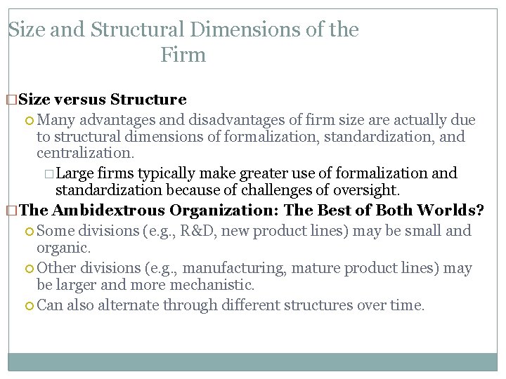 Size and Structural Dimensions of the Firm �Size versus Structure Many advantages and disadvantages