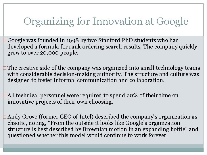 Organizing for Innovation at Google � Google was founded in 1998 by two Stanford