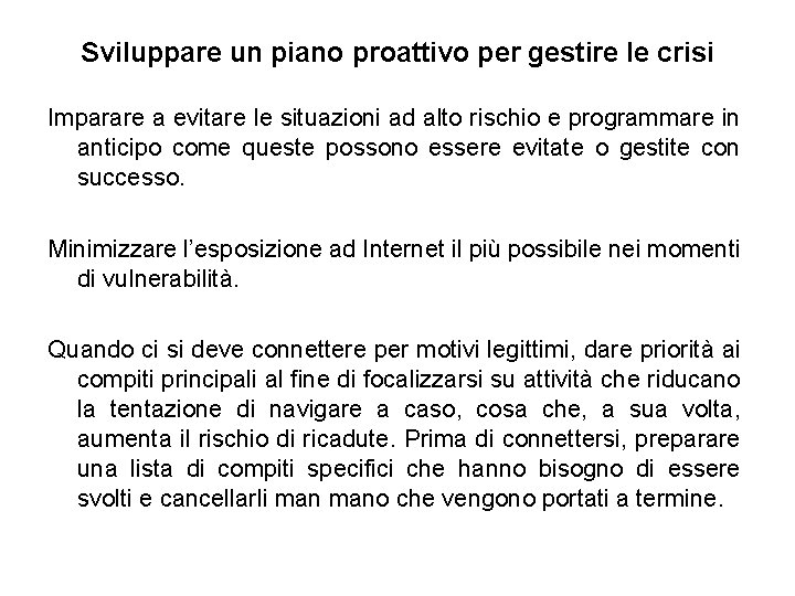 Sviluppare un piano proattivo per gestire le crisi Imparare a evitare le situazioni ad