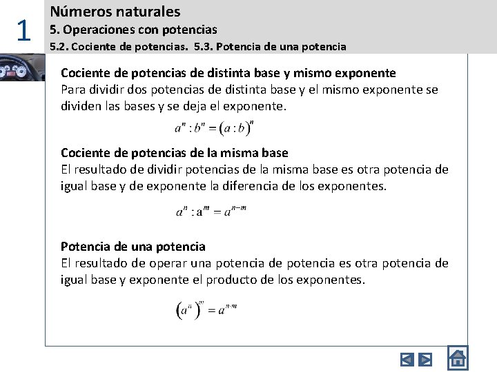 1 Números naturales 5. Operaciones con potencias 5. 2. Cociente de potencias. 5. 3.