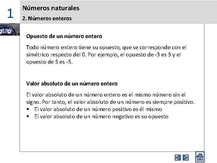 1 Números naturales 2. Números enteros Opuesto de un número entero Todo número entero